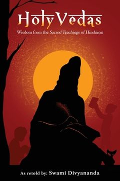 portada Holy Vedas: Wisdom from the Sacred Teachings of Hinduism (en Inglés)