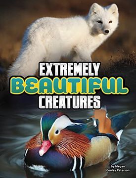 portada Extremely Beautiful Creatures (Unreal but Real Animals) (in English)