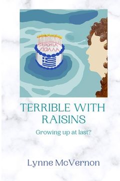 portada Terrible With Raisins: Growing up at last? (en Inglés)