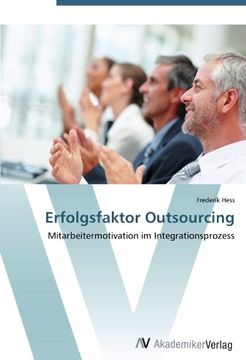 portada Erfolgsfaktor Outsourcing: Mitarbeitermotivation im Integrationsprozess