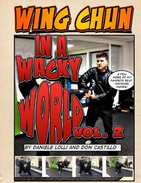 portada Wing Chun In A Wacky World Vol. 2 (en Inglés)