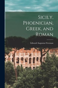 portada Sicily, Phoenician, Greek, and Roman (en Inglés)