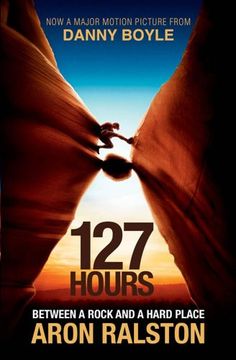 portada 127 Hours: Between a Rock and a Hard Place (en Inglés)