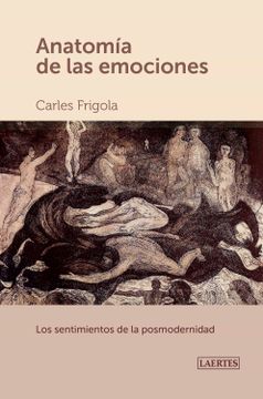 portada Anatomía de las Emociones: Los Sentimientos de la Postmodernidad: 133 (Laertes) (in Spanish)