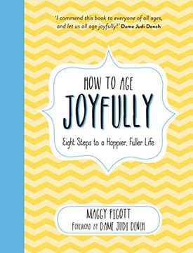 portada How to age Joyfully: Eight Steps to a Happier, Fuller Life (en Inglés)