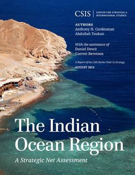 portada The Indian Ocean Region: A Strategic Net Assessment (en Inglés)