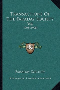 portada transactions of the faraday society v4: 1908 (1908) (en Inglés)