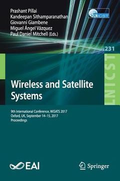 portada Wireless and Satellite Systems: 9th International Conference, Wisats 2017, Oxford, Uk, September 14-15, 2017, Proceedings (en Inglés)