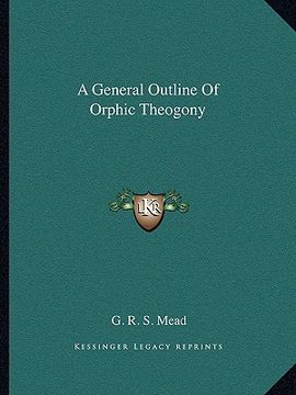 portada a general outline of orphic theogony (en Inglés)