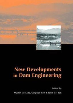 portada new developments in dam engineering: proceedings of the 4th international conference on dam engineering, 18-20 october, nanjing, china (en Inglés)