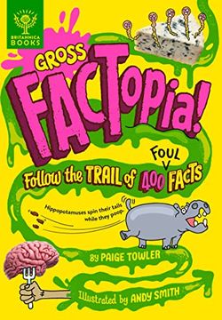 portada Gross Factopia! Follow the Trail of 400 Foul Facts (Factopia! , 3) 