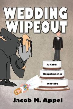 portada Wedding Wipeout: A Rabbi Kappelmacher Mystery (en Inglés)