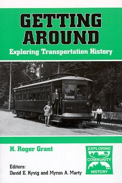 portada Getting Around: Exploring Transportation History (en Inglés)