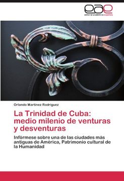 portada La Trinidad de Cuba: Medio Milenio de Venturas y Desventuras