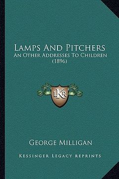 portada lamps and pitchers: an other addresses to children (1896) (in English)