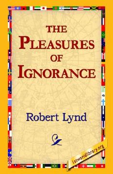 portada the pleasures of ignorance (in English)