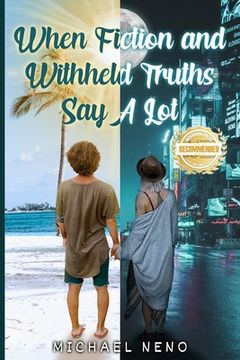 portada When Fiction and Withheld Truths Says A Lot (en Inglés)