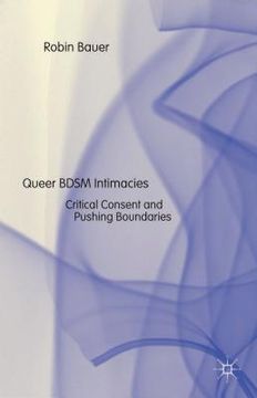 portada Queer Bdsm Intimacies: Critical Consent and Pushing Boundaries