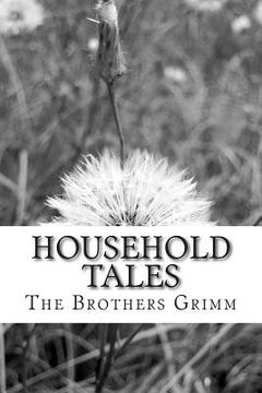 portada Household Tales: (The Brothers Grimm Classics Collection) (en Inglés)