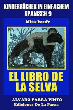 portada Kinderbücher in einfachem Spanisch Band 9: El Libro de La Selva