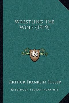 portada wrestling the wolf (1919) (en Inglés)