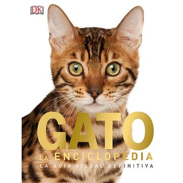 portada Gato. La Enciclopedia. La Guía Visual Definitiva (in Spanish)