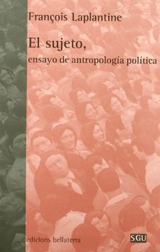 portada Sujeto, el - Ensayo de Antropologia Politica (General Universitaria)
