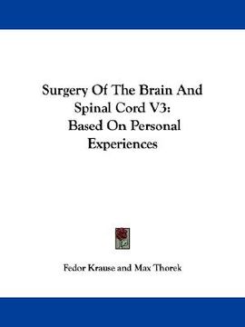 portada surgery of the brain and spinal cord v3: based on personal experiences (in English)