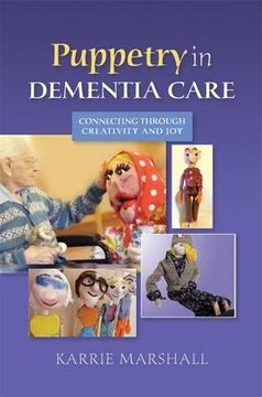 portada Puppetry in Dementia Care: Connecting Through Creativity and Joy (en Inglés)