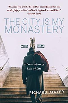 portada The City is my Monastery: A Contemporary Rule of Life (en Inglés)