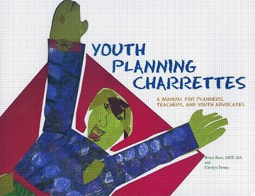 portada Youth Planning Charrettes: A Manual for Planners, Teachers, and Youth Advocates