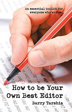 portada How to be Your own Best Editor: An Essential Toolkit for Everyone who Writes. 
