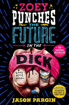 portada Zoey Punches the Future in the Dick (Zoey Ashe, 2) (in English)