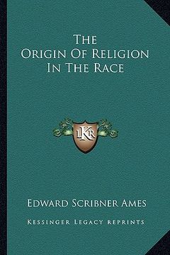 portada the origin of religion in the race (in English)