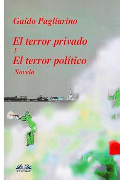 portada El Terror Privado y El Terror Político: Novela