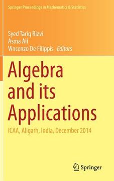 portada Algebra and Its Applications: Icaa, Aligarh, India, December 2014