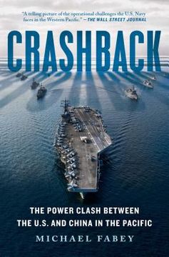portada Crashback: The Power Clash Between the U. S. And China in the Pacific (en Inglés)