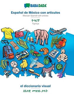 portada Babadada, Español de México con Articulos - Tigrinya (in Ge'ez Script), el Diccionario Visual - Visual Dictionary (in Ge'ez Script): Mexican Spanish.   Tigrinya (in Ge'ez Script), Visual Dictionary