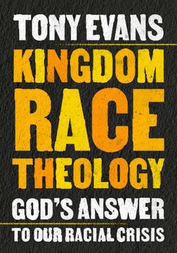 portada Kingdom Race Theology: God's Answer to Our Racial Crisis