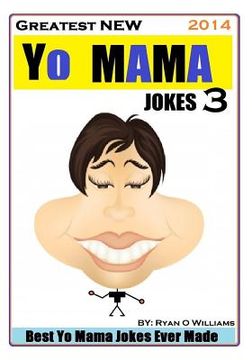 portada Greatest NEW Yo Mama Jokes (Best Yo Mama Jokes Ever Made) Vol: 3 (en Inglés)
