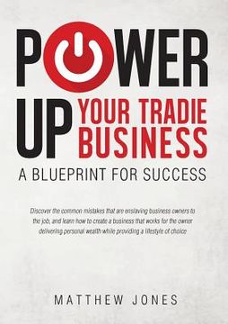 portada Power Up Your Tradie Business: A blueprint for success (in English)