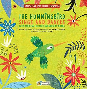 portada The Hummingbird Sings And Dances: Latin American Lullabies And Nursery Rhymes
