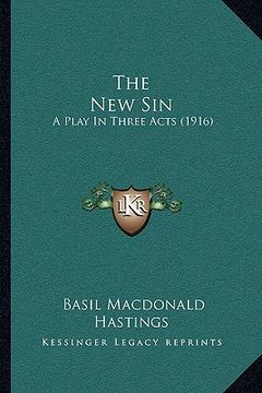 portada the new sin: a play in three acts (1916) (en Inglés)