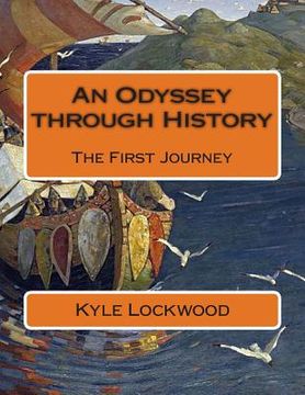 portada An Odyssey through History: The First Journey (en Inglés)