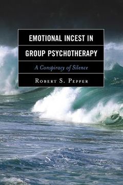 portada Emotional Incest in Group Psychotherapy: A Conspiracy of Silence (en Inglés)