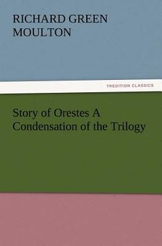 portada story of orestes a condensation of the trilogy