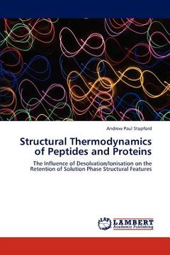 portada structural thermodynamics of peptides and proteins (en Inglés)