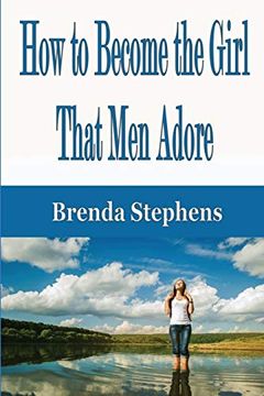 portada How to Become the Girl That men Adore (in English)