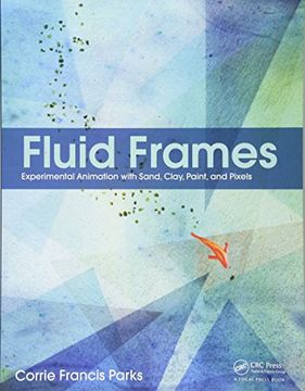 portada Fluid Frames: Experimental Animation with Sand, Clay, Paint, and Pixels (en Inglés)