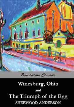 portada Winesburg, Ohio, and The Triumph of the Egg (in English)